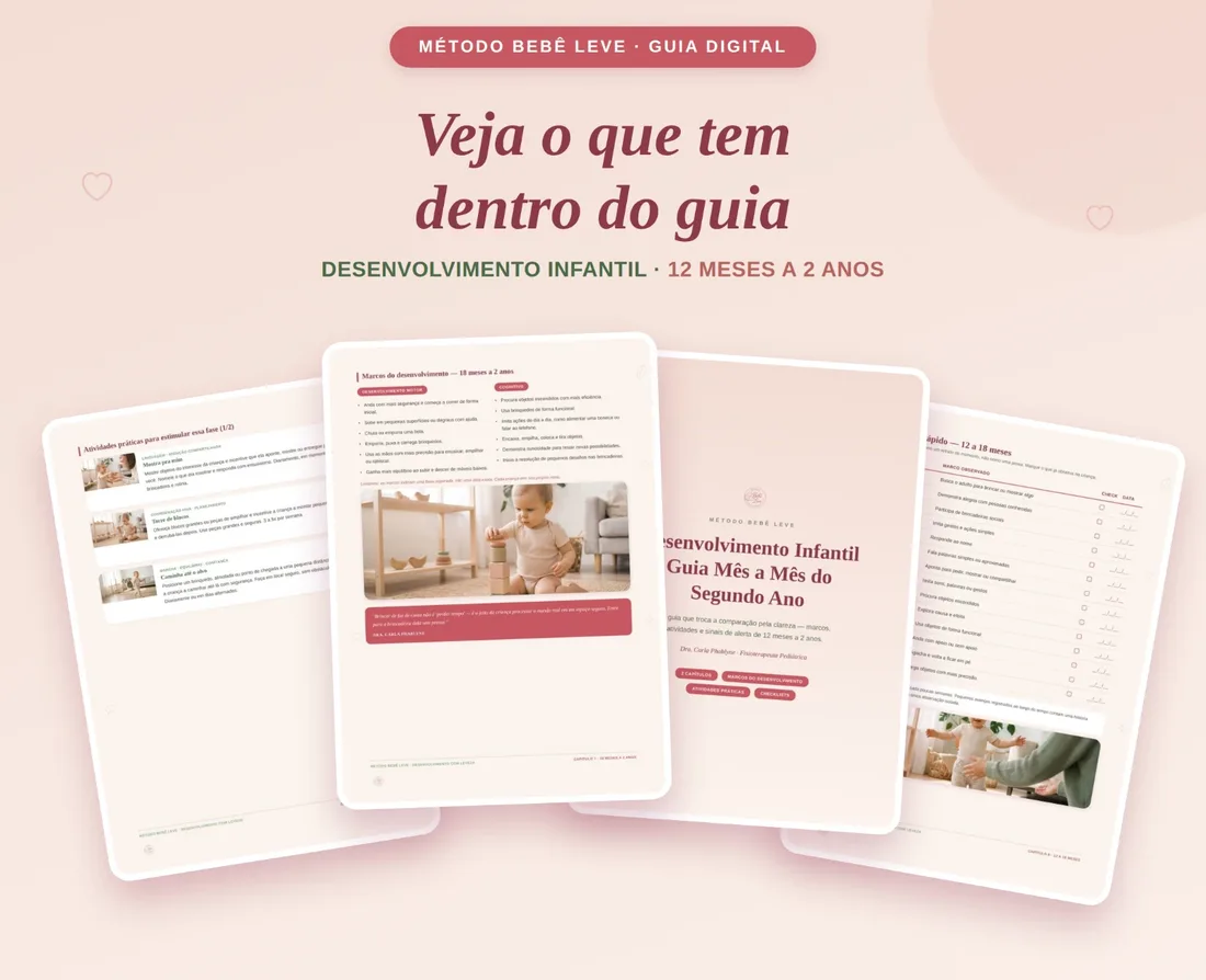 Veja o que tem dentro do guia: páginas com marcos do desenvolvimento, atividades práticas com fotos reais e checklists, de 12 meses a 2 anos